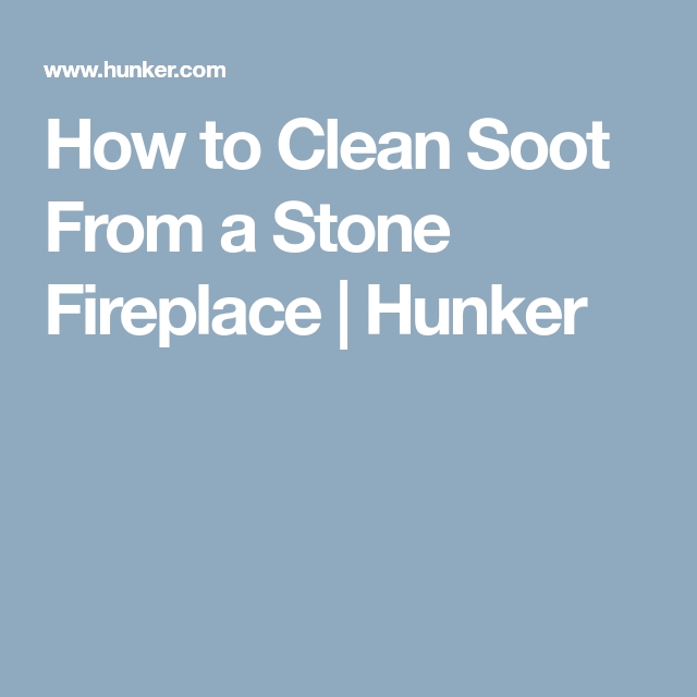 gorgeous how to clean soot from a stone fireplace | hunker | stone fireplace cleaning soot from stone fireplace pics